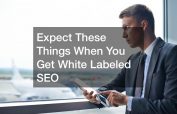 Expect These Things When You Get White Labeled SEO